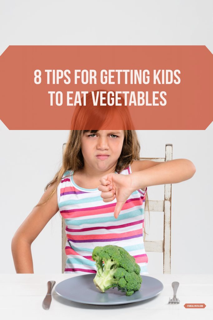 8 Tips for Getting Kids to Eat Vegetables 