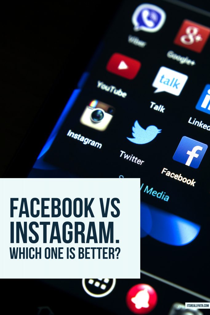 Facebook vs Instagram. Which one is better? 
