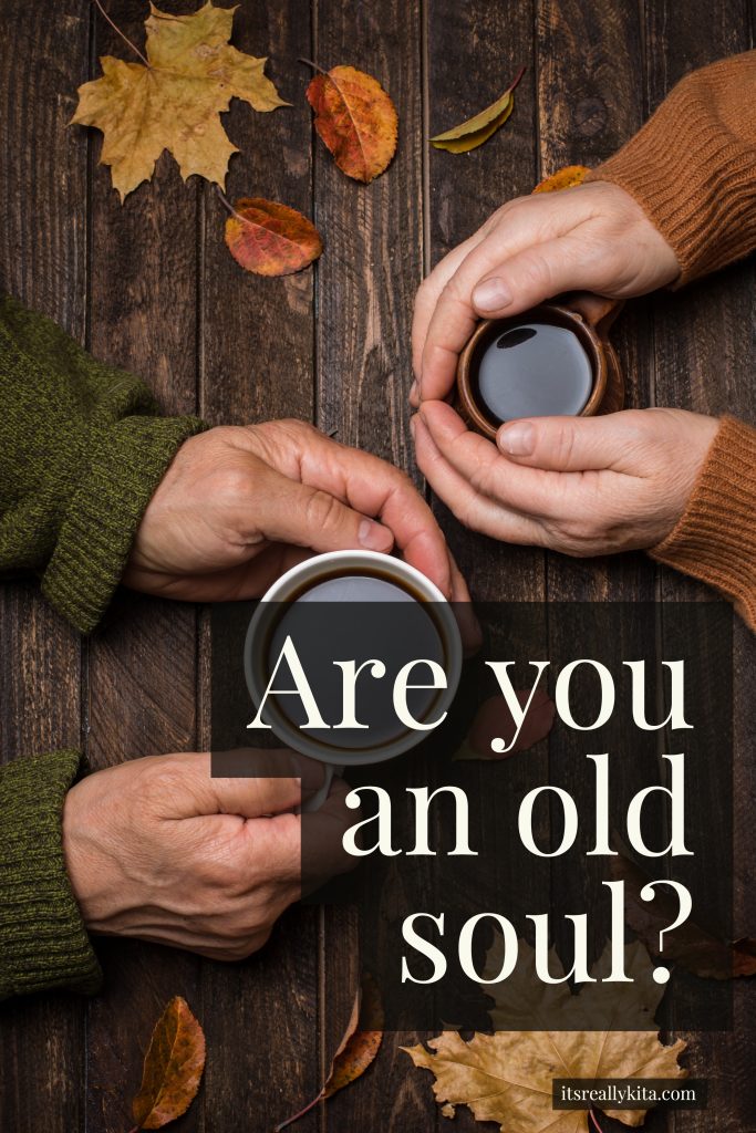 Are you an old soul?