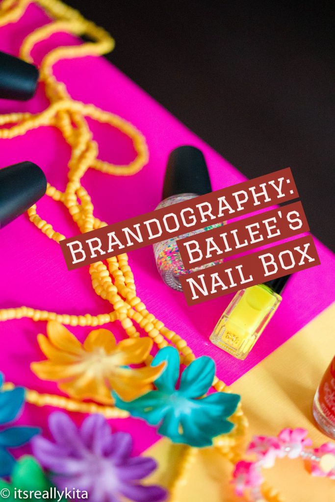 Brandography: Bailee's Nail Box