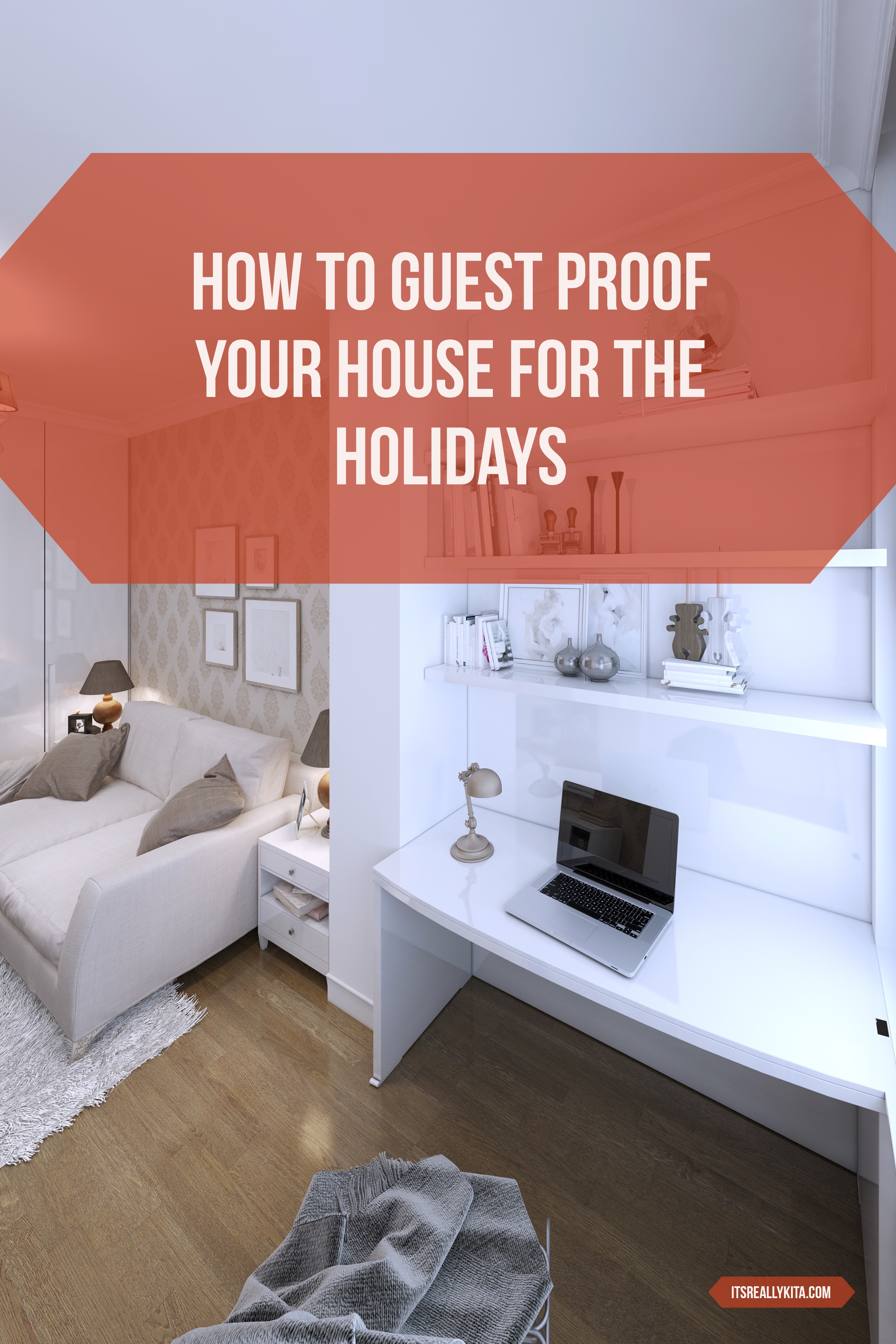 How to guest proof your house for the holidays