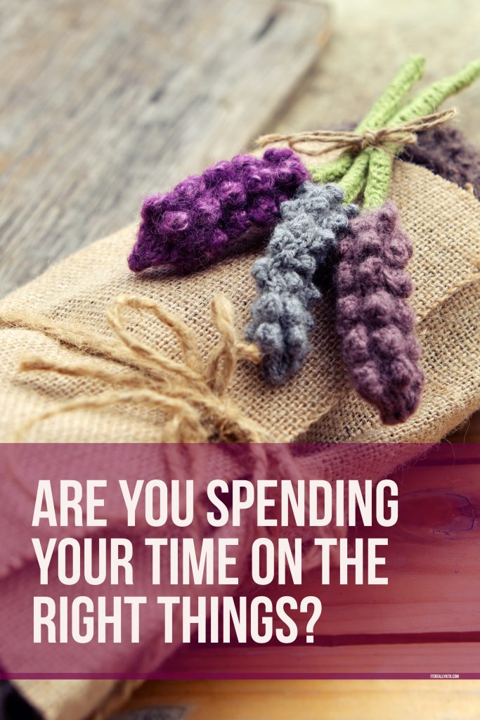 Are you spending your time on the right things?