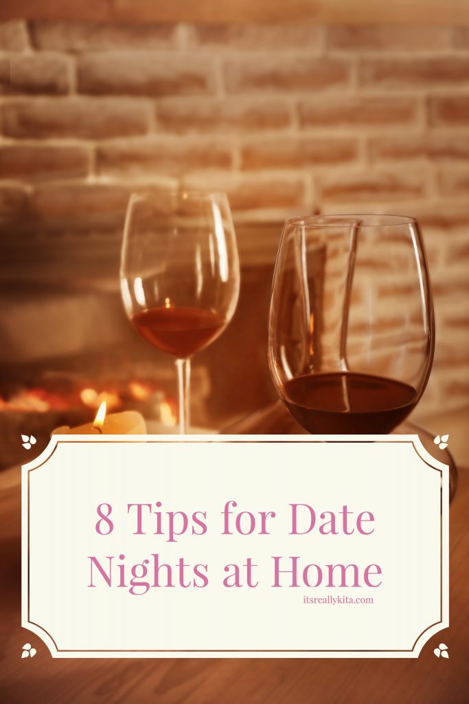 8 Tips for Date Nights at Home » It's Really Kita