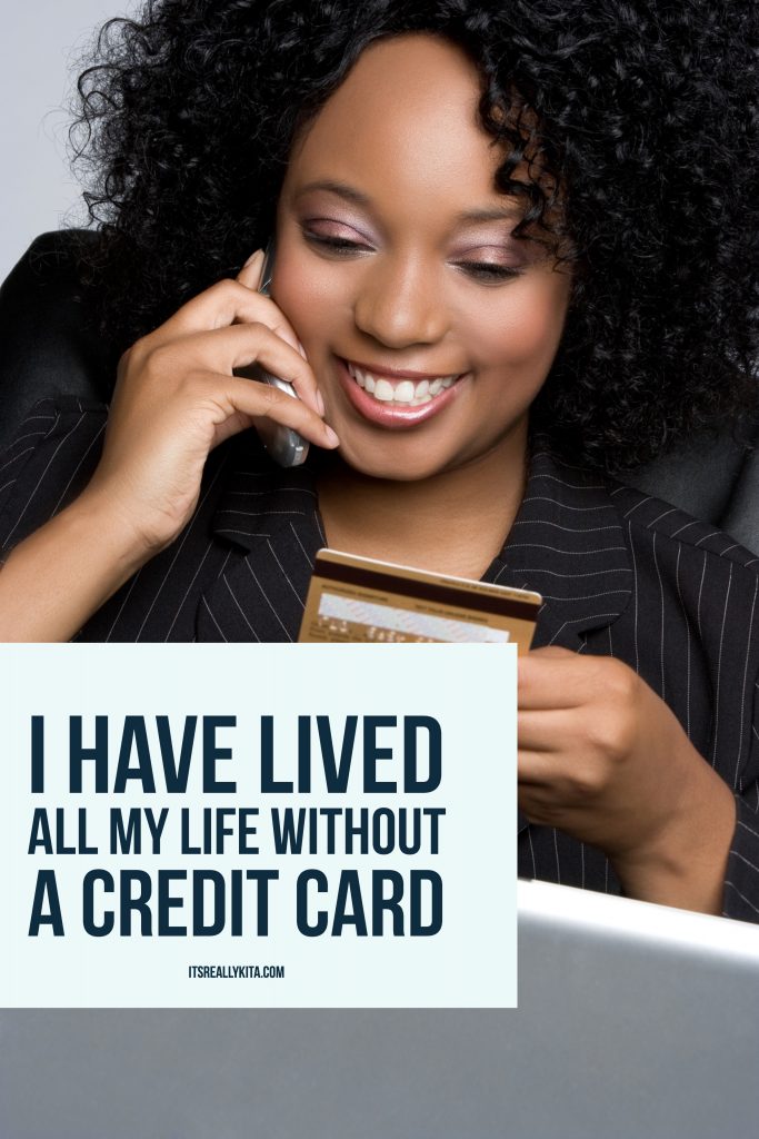 Can you live without a credit card? I have lived all my life without a credit card. Living without credit cards isn't easy. But with my credit card tips, you will be on the path to building your wealth.