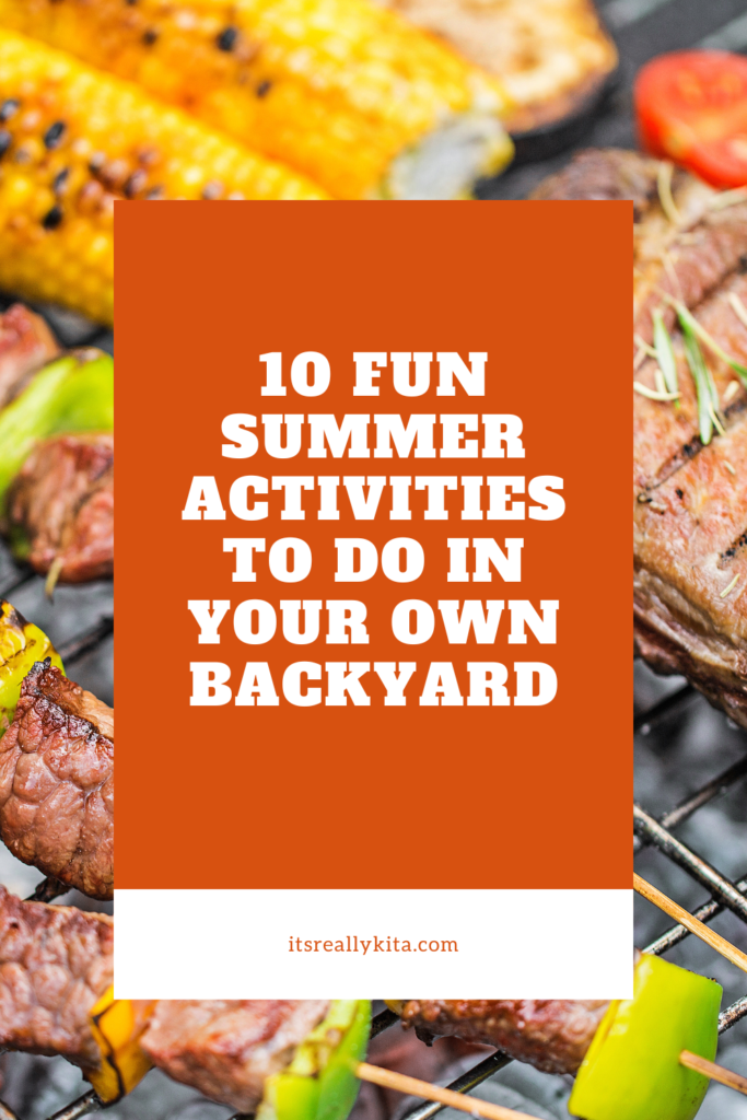 10 Fun Summer Activities to Do in Your Own Backyard