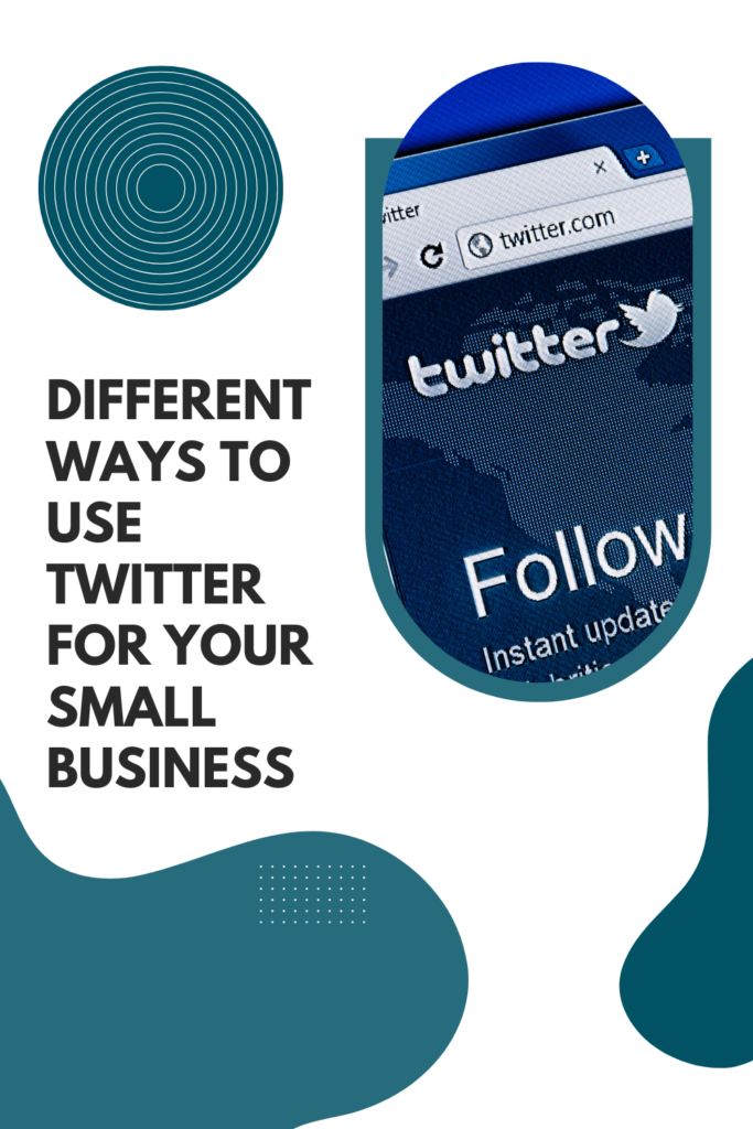 Different Ways to Use Twitter for Your Small Business